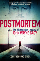 Postmortem : The murderous legacy of John Wayne Gacy-9781917439039