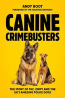 Canine Crimebusters : The Story Of Taz, Zippy and the UK's Amazing Police Dogs-9781917439190