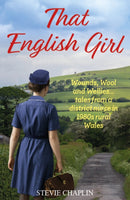 That English Girl : Wounds, Wool and Wellies... Tales of a District Nurse in 1980s Rural Wales-9781917439381