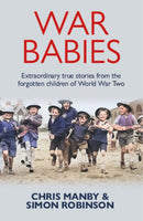 War Babies : The Untold Stories of the Silent Generation-9781917439480