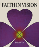 Fan Zhen : Faith in Vision-9781917458061