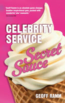 Celebrity Service Secret Sauce : The magic ingredient of outstanding customer and team experiences-9781917490184