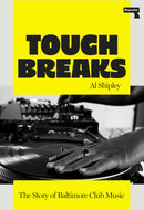 Tough Breaks : The Story of Baltimore Club Music-9781917516068