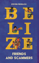 Belize : Friends and Scammers-9781917569095