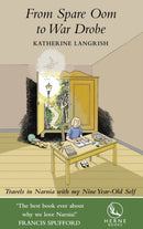 From Spare Oom to War Drobe : Travels in Narnia with my Nine-Year Old Self-9781917665049