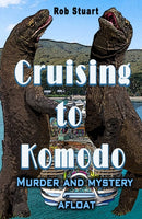Cruising To Komodo : Murder and Mystery Afloat-9781917673112