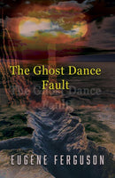 The Ghost Dance Fault-9781917673242