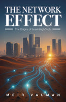 Network Effect, The – The Origins of Israeli High Tech