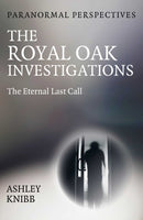 Paranormal Perspectives - The Royal Oak Investigations : The Eternal Last Call-9781917704120