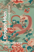 Dragon Man: An Actor's Transformation – Everyone Be/LIE/ves Their Own Story