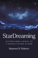 StarDreaming : Letters from a Mystic to a Science Fiction Author-9781917704625