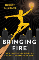 Bringing Fire