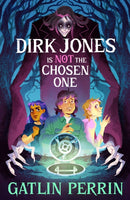 Dirk Jones Is NOT the Chosen One-9781917718080