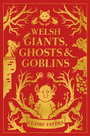 Welsh Giants, Ghosts and Goblins