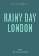 An Opinionated Guide to Rainy Day London-9781917719094