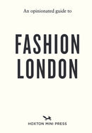 Opinionated Guide to Fashion London