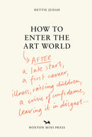 How to Enter the Art World...