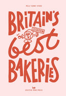 Britain''s Best Bakeries: 2nd Edition