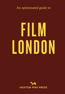 Opinionated Guide to Film London