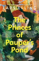 The Princes of Pauper's Pond