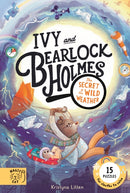 The Secret of the Wild Weather (Ivy and Bearlock 3)