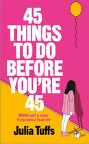 45 Things To Do Before You''re 45