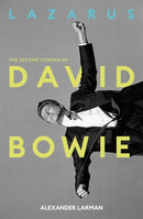 Lazarus: The Second Coming of David Bowie-9781917923446