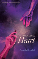 THE EMBOLDENED HEART