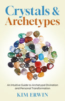 Crystals & Archetypes : Using Crystals and Tarot for Archetypal Divination and Personal Transformation-9781917991995