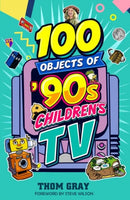 100 Objects of 90s Children''s TV