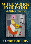 Will Work For Food & Other Stories 