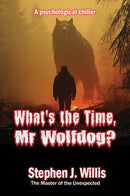 What's the Time, Mr Wolfdog?