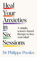 Heal Your Anxieties in Six Sessions