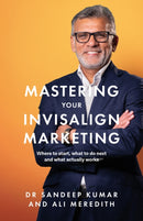 Mastering Your Invisalign Marketing