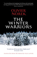 The Winter Warriors by Oliver Norek