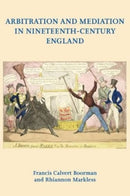 Arbitration and Mediation in Nineteenth-Century England-9781919631844