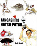 Lancashire Hotch-Potch : A book of Cartoons on Lancashire Cricket-9781919638911