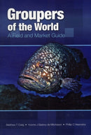 Groupers of the World : A Field and Market Guide-9781920033118