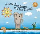 How the elephant got his trunk : A Shangaan and Venda tale-9781920380182