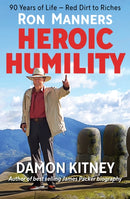 Ron Manners Heroic Humility : 90 Years of Life - Red Dirt to Riches-9781921804625