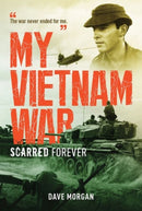 My Vietnam War : Scarred Forever-9781922132772