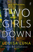 Two Girls Down : An Alice Vega Novel-9781922268396