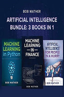 Artificial Intelligence Bundle : 3 Books in 1-9781922301352