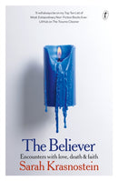 The Believer : Encounters with love, death & faith-9781922330208