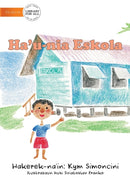 My School (Tetun edition) - Ha'u-nia eskola-9781922331571