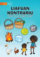 Opposites (Tetun edition) - Liafuan Kontrariu-9781922331625