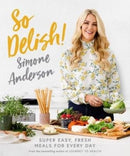 So Delish! : Super easy, fresh meals for every day-9781922351142