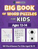Big Book Of Word Puzzles For Kids Ages 12-14 - 120 Word Games For Kids Aged 12-14-9781922364562