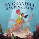 My Grandma Has Pink Hair-9781922385260