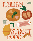 Italian Street Food : Recipes from Italy's Bars and Hidden Laneways-9781922417527